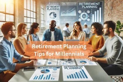 Essential Retirement Planning Tips for Millennials in 2024