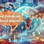 Global Events Impacting the Stock Market