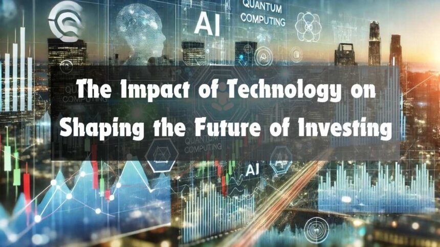 Impact of Technology on Future Investing Landscape