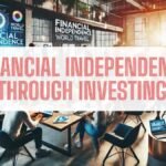 Financial Independence Through Smart Investing