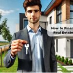 How to Finance Your First Real Estate Investment